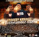 A i Productions Presents Tragedy Khadafi "A Queensbridge Legend"