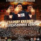 A i Productions Presents Tragedy Khadafi "A Queensbridge Legend"