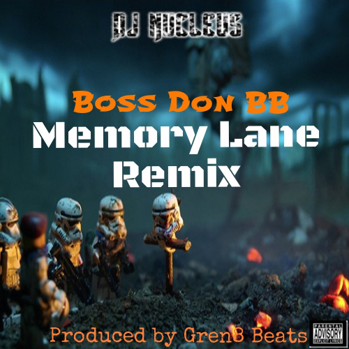 Memory Lane Remix - Boss Don BB