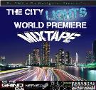 The City Light's World Premiere Mixtape  The City Light's World Premiere Mixtape