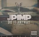Do it Anyway  Do it Anyway