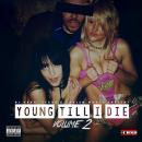 Young Till I Die Vol. 2