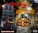 Addicted 2 The Hustle