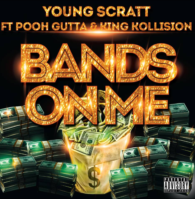 Bands On Me Ft Pooh Gutta and King Kollision