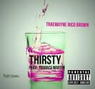 Thirsty (Prod. Terrace Martin) Thirsty (Prod. Terrace Martin)