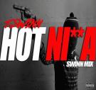 J SWINN HOT NI**A SWINN MIX