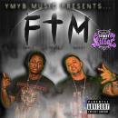 YMYB MUSIC PRESENTS F.T.M ( FAMILY TRUST MONEY ) HOSTED BY DJ DISSPARE