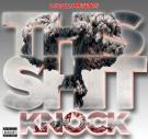 This Shit Knock  This Shit Knock