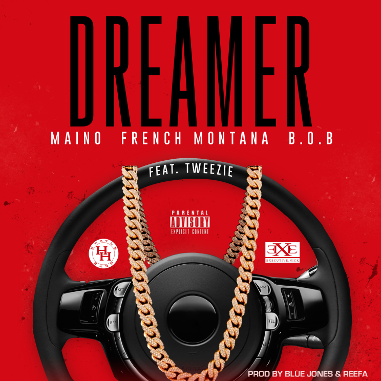 MAINO FEAT FRENCH MONTANA & B.O.B - DREAMERS 