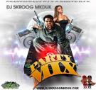 DJ Skroog Mkduk - Party Mix DJ Skroog Mkduk - Party Mix