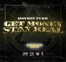 Get Money Stay Real Get Money Stay Real