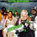 Coast2Coast Mixtapes Presents Dj Tony Harder The Underground Mixtape 3