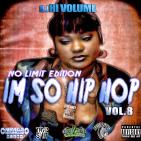 Im So Hip Hop Vol.8 No Limit Edition Im So Hip Hop Vol.8 No Limit Edition