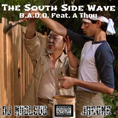 The South Side Wave - B.A.D.D. Feat. A1000