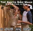 The South Side Wave - B.A.D.D. Feat. A1000