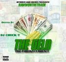 The Geld -The Foreign Currency- Hosted By @DaRealDjChuckT The Geld -The Foreign Currency- Hosted By @DaRealDjChuckT