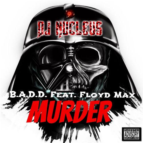 Murder Scene - B.A.D.D. Feat Floyd Max