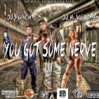 You Got Some Nerve Vol.3