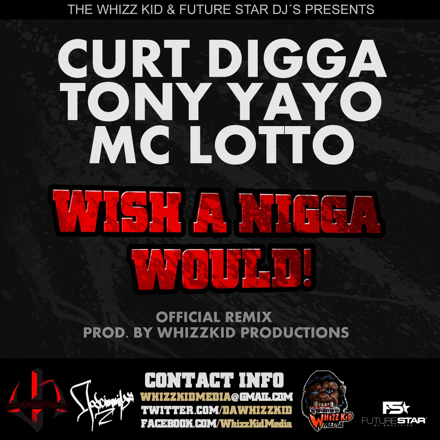 Wish a Nigga would (official Remix by WhizzKid Productions)