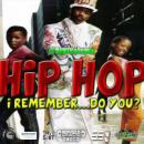 Hip Hop...I remember do you?