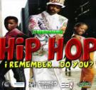 Hip Hop...I remember do you?