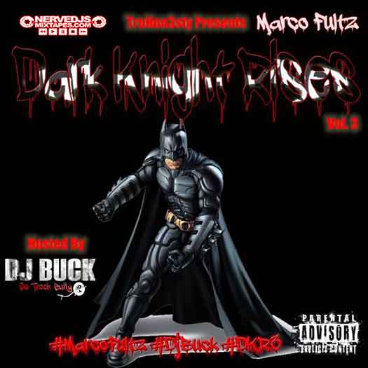 Dark Knight Rises Vol. 3 Hosted By Dj Buck Da Track Bully