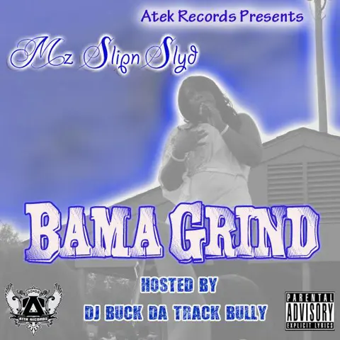Bama Grind (Hosted By DJ Buck Da Track Bully)