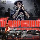 Blasphemy - B*tch I'm The Truth Blasphemy - B*tch I'm The Truth