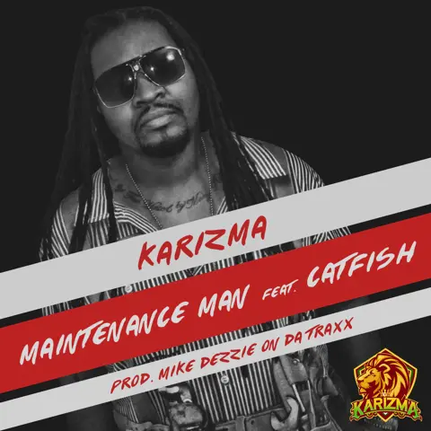 Karizma Maintenance Man Ft. Catfish