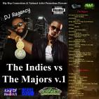 DJ Regency...Indies vs Majors v.1 2014 Mixtape DJ Regency...Indies vs Majors v.1 2014 Mixtape