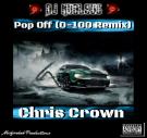 Pop Off (0-100 Furious Mix) - Chris Crown