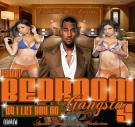 Bedroom Gangsta' 5 - B4 I Let You Go Bedroom Gangsta' 5 - B4 I Let You Go