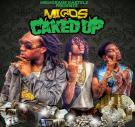 HIGHGRADE KARTELZ PRESENTZ: MIGOS CAKED UP HIGHGRADE KARTELZ PRESENTZ: MIGOS CAKED UP