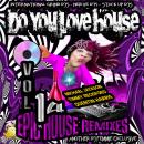 DJ FEMMIE MIXTAPES PRESENTS DO YOU LOVE HOUSE MUSIC V0L. 14  EPIC HOUSE REMIXES