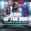 King of the Mix - $10K DJ Competition