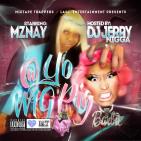 MZNAY @ #YOWIGPIG MIXTAPE Hosted by DJ JERRY NIGGA MZNAY @ #YOWIGPIG MIXTAPE Hosted by DJ JERRY NIGGA