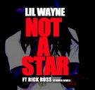 LIL WAYNE -NOT A STAR FT RICK ROSS (DJGWEB REMIX)