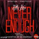 NEVER ENOUGH MIXTAPE