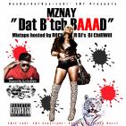 DATBITCHBAAAD MIXTAPE Hosted by ROCHARDER DJ's DJ CHILLWILL DATBITCHBAAAD MIXTAPE Hosted by ROCHARDER DJ's DJ CHILLWILL