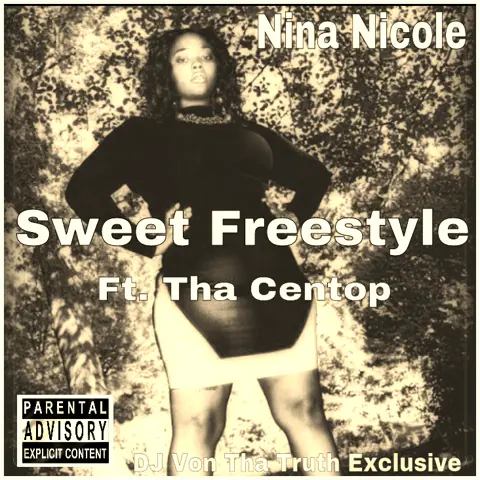 Sweet Freestyle (Ft. Tha Centop) @DJVonThaTruth Exclusive