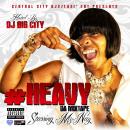 #HEAVY Da Mixtape Hosted by DJ Big City