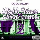 Highhtimes @ Swaggmanor Pt2 Tha Two State Dedication Highhtimes @ Swaggmanor Pt2 Tha Two State Dedication