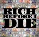 RICH BEFORE I DIE