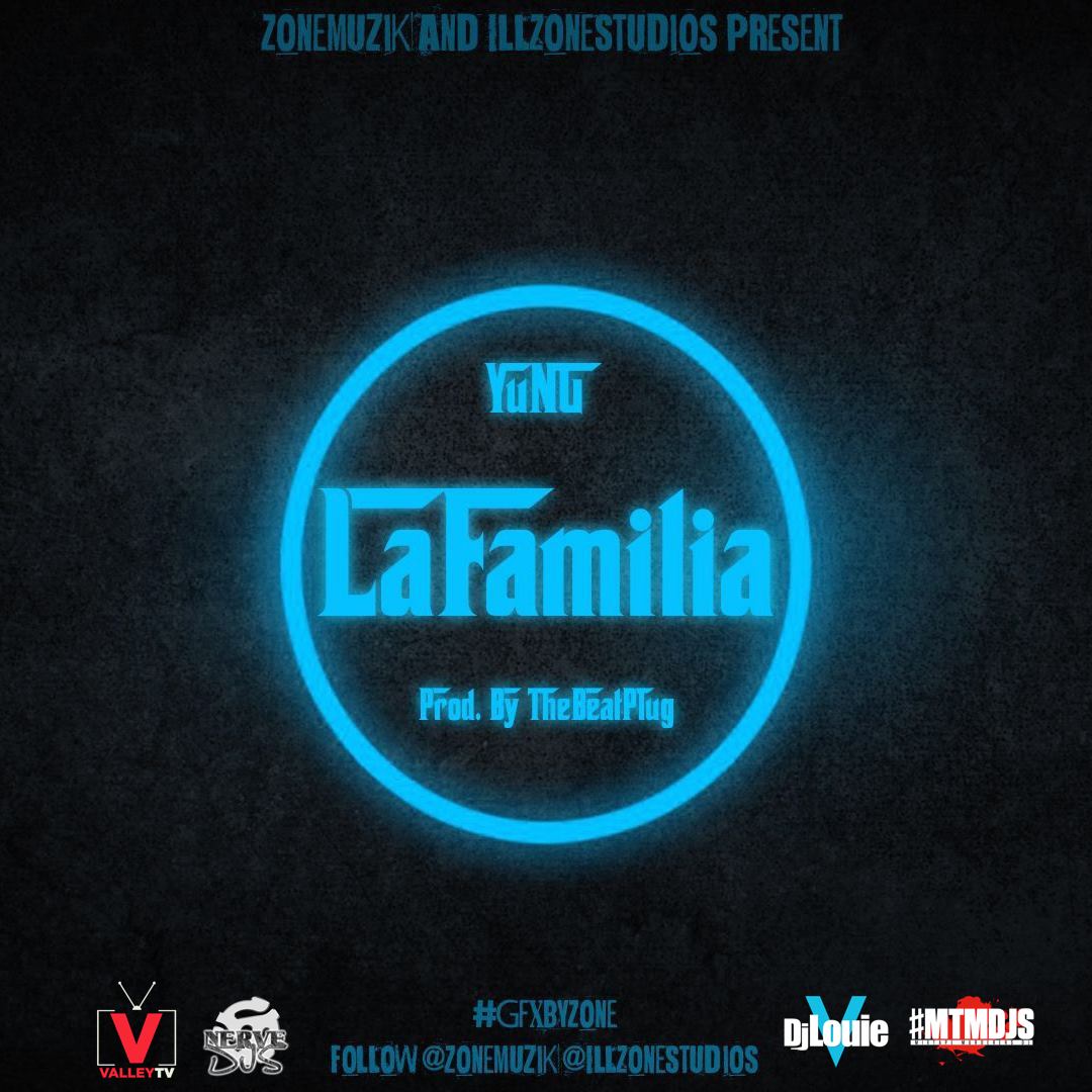 Y.U.N.G - Lafamilia (Mixed by @DJLouieV)
