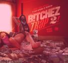 Bitchez Trap TWO Bitchez Trap TWO