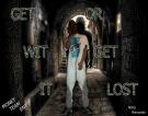 Get Wit It Or Get Lost Get Wit It Or Get Lost
