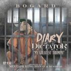Diary Of A Dictator Vol # 3 Hosted by DJ RON G & DJ WISPAS Diary Of A Dictator Vol # 3 Hosted by DJ RON G & DJ WISPAS