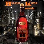 HIGHGRADE KARTELZ PRESENTZ: HIGHGRADE JUICE HIGHGRADE KARTELZ PRESENTZ: HIGHGRADE JUICE