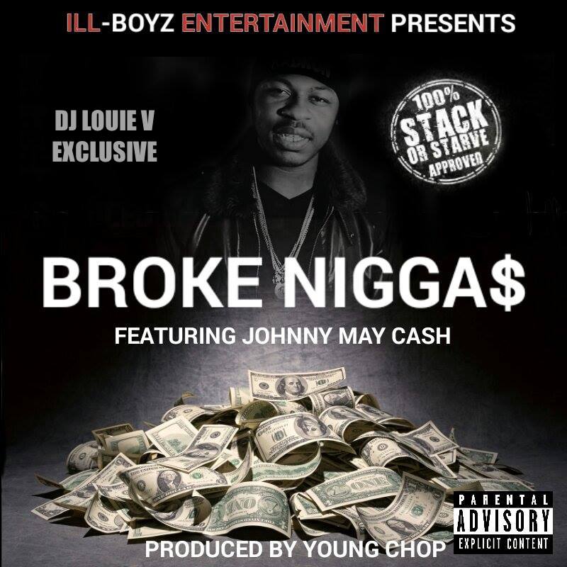 Broke NIggas Ft. $outh (DJ Louie V Exclusive)