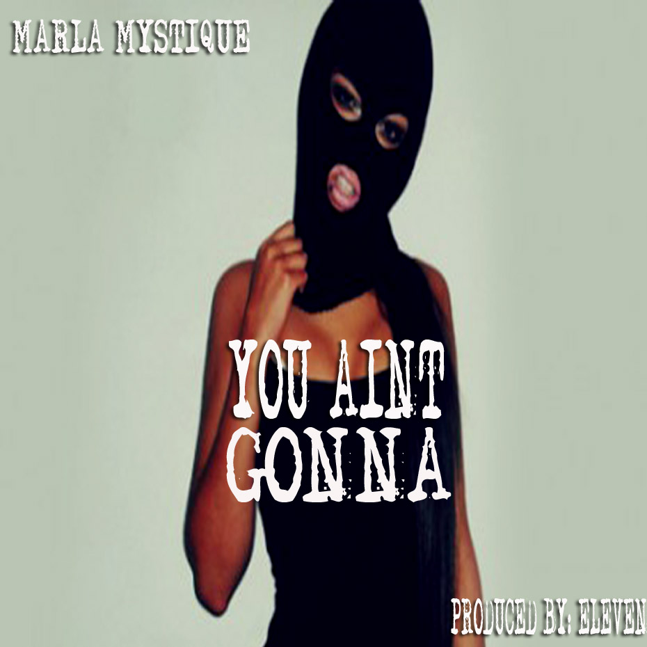 You Aint Gonna (Produced by: Eleven)